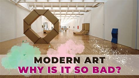 Why Modern Art is Bad (And Why It’s Not)